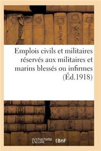 Emplois Civils Et Militaires Réservés Aux Militaires Et Marins Blessés Ou Infirmes Du Fait