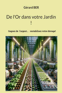 De l'Or dans votre Jardin !