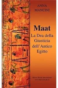 Maat, La Dea Della Giustizia Dell'antico Egitto