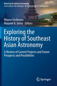 Exploring the History of Southeast Asian Astronomy