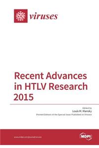 Recent Advances in HTLV Research 2015