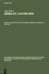 Les Actes de Caffa Du Notaire Lamberto Di Sambuceto, 1289-1290