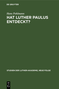 Hat Luther Paulus Entdeckt?