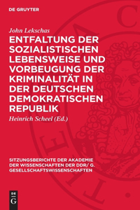 Entfaltung der sozialistischen Lebensweise und Vorbeugung der Kriminalität in der Deutschen Demokratischen Republik