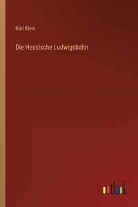 Die Hessische Ludwigsbahn
