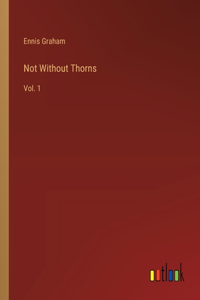 Not Without Thorns