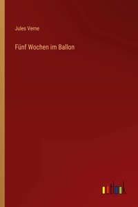 Fünf Wochen im Ballon