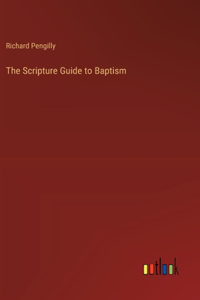 The Scripture Guide to Baptism