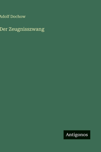 Der Zeugnisszwang