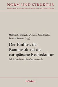 Der Einfluss der Kanonistik auf die europäische Rechtskultur