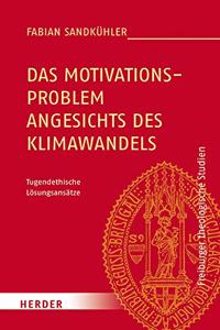 Das Motivationsproblem Angesichts Des Klimawandels