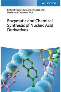 Enzymatic and Chemical Synthesis of Nucleic Acid Derivatives