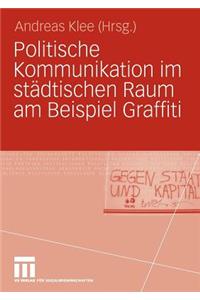 Politische Kommunikation im städtischen Raum am Beispiel Graffiti