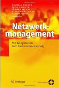 Netzwerkmanagement: Mit Kooperation zum Unternehmenserfolg