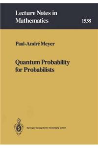 Quantum Probability for Probabilists