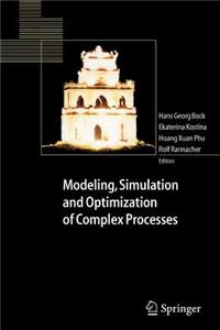 Modeling, Simulation and Optimization of Complex Processes