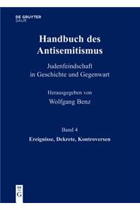 Handbuch des Antisemitismus, Band 4, Ereignisse, Dekrete, Kontroversen
