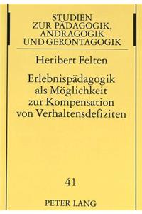 Erlebnispaedagogik ALS Moeglichkeit Zur Kompensation Von Verhaltensdefiziten