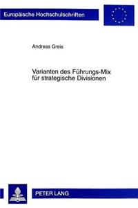 Varianten des Fuehrungs-Mix fuer strategische Divisionen