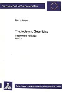 Theologie Und Geschichte