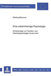 Eine unbarmherzige Psychologie