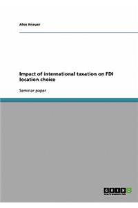 Impact of international taxation on FDI location choice