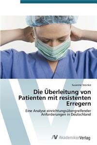 Überleitung von Patienten mit resistenten Erregern