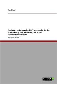 Analyse von Enterprise 2.0 Frameworks für die Entwicklung betriebswirtschaftlicher Informationssysteme
