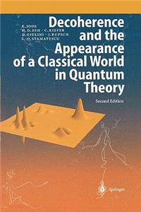 Decoherence and the Appearance of a Classical World in Quantum Theory