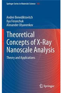 Theoretical Concepts of X-Ray Nanoscale Analysis