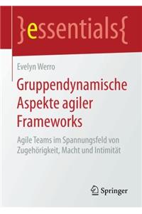 Gruppendynamische Aspekte Agiler Frameworks