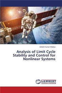 Analysis of Limit Cycle Stability and Control for Nonlinear Systems