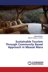Sustainable Tourism Through Community Based Approach in Maasai Mara