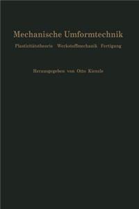 Mechanische Umformtechnik