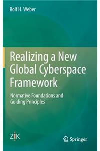 Realizing a New Global Cyberspace Framework