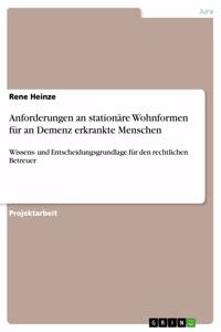 Anforderungen an stationäre Wohnformen für an Demenz erkrankte Menschen