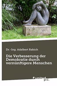 Die Verbesserung der Demokratie durch vernünftigere Menschen