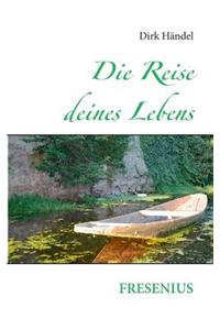 Die Reise Deines Lebens