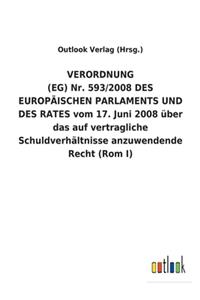 VERORDNUNG (EG) Nr. 593/2008 DES EUROPÄISCHEN PARLAMENTS UND DES RATES vom 17. Juni 2008 über das auf vertragliche Schuldverhältnisse anzuwendende Recht (Rom I)