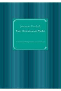 Mein Herz ist nur ein Muskel