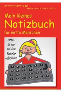 Mein kleines Notizbuch für nette Menschen vom Autorenteam Sültz auf Sylt: ...mit Comic, Gedichten und Sylt-Bildern