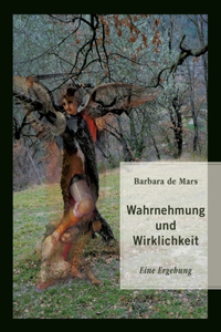 Wahrnehmung und Wirklichkeit