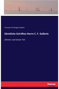 Sämtliche Schriften Herrn C. F. Gellerts