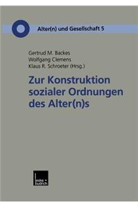 Zur Konstruktion Sozialer Ordnungen Des Alter(n)S