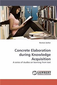 Concrete Elaboration during Knowledge Acquisition