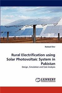 Rural Electrification using Solar Photovoltaic System in Pakistan