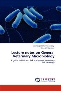 Lecture notes on General Veterinary Microbiology