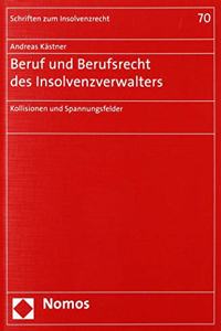 Beruf Und Berufsrecht Des Insolvenzverwalters