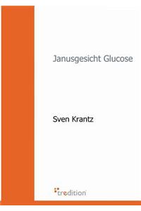 Janusgesicht Glucose