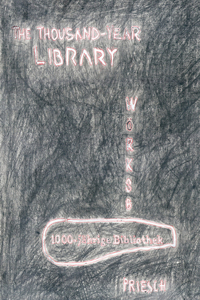 Hannes Priesch: The Thousand-Year Library